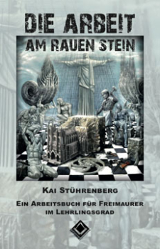Die Arbeit am Rauen Stein - Kai Stührenberg