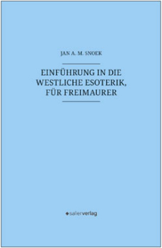 Einführung in die westliche Esoterik, für Freimaurer - Jan Snoek