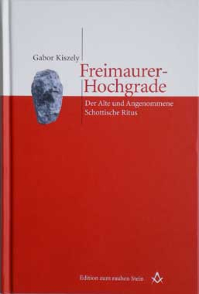 Freimaurer-Hochgrade. Der Alte und Angenommene Schottische Ritus