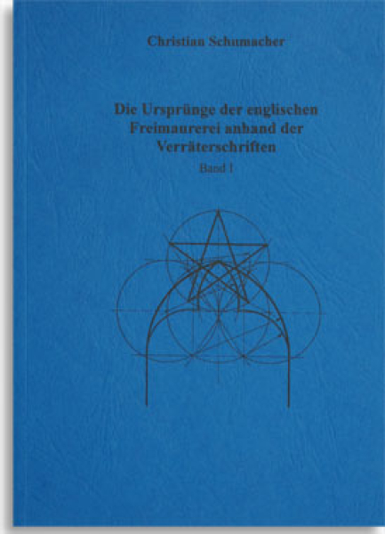 Die Ursprünge der englischen Freimaurerei anhand der Verräterschriften