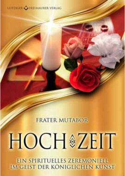 Frater Mutabor: „Spirituelles Hochzeitszeremoniell“